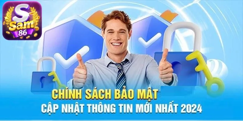 Chính sách bảo mật SAM86 là những quy định để bảo vệ thông tin thành viên